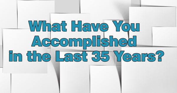eCoach 19: What Have You Done in the Last 35 Years?